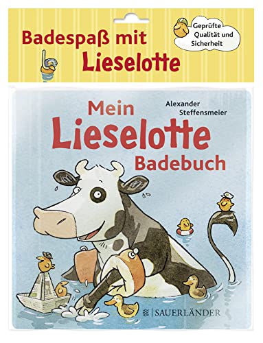 Mein Lieselotte-Badebuch: Sinnvolle Beschäftigung mit Kuh Lieselotte: Badebuch ab 6 Monaten