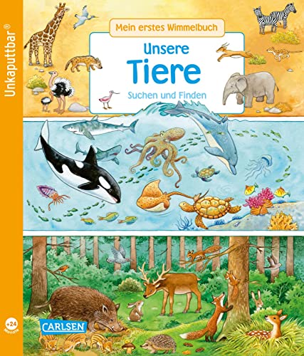 Unkaputtbar: Mein erstes Wimmelbuch: Unsere Tiere: Suchen und Finden | Ein Wimmelbuch für Kinder ab 2 Jahren