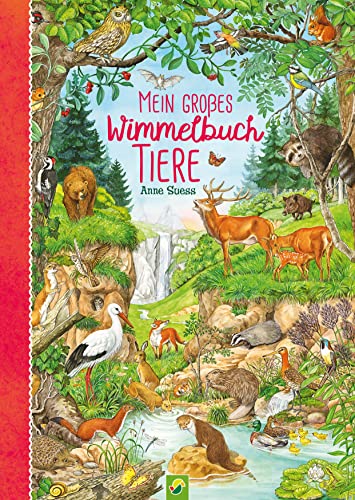 Mein großes Wimmelbuch Tiere. Liebevoll illustriert von Anne Suess: Verschiedene Tiere auf der ganzen Welt im Bilderbuch finden und kennenlernen. Für Kinder ab 3 Jahren (Wimmelbücher)